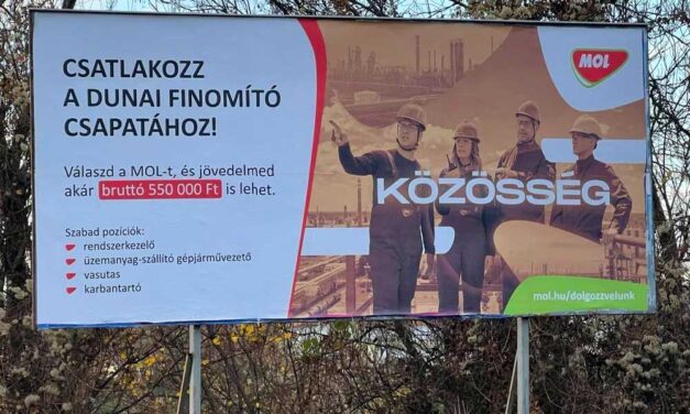 Nagy a nyomás a MOL százhalombattai finomítóján, már óriásplakátokon keresnek új munkatársakat, havi 550 ezret ígérnek