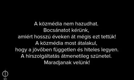 Történelmi pillanat: felfüggesztették a hírszolgáltatást a közszolgálati médiában, bocsánatot kérnek a sok hazugságért